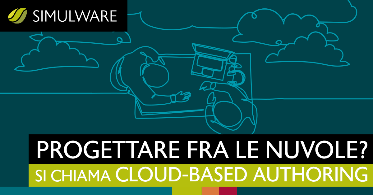 PROGETTARE FRA LE NUVOLE? SI CHIAMA CLOUD-BASED AUTHORING